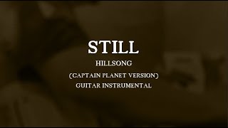 Download lagu STILL - HILLSONG (INSTRUMENTAL PART) captain planet version mp3