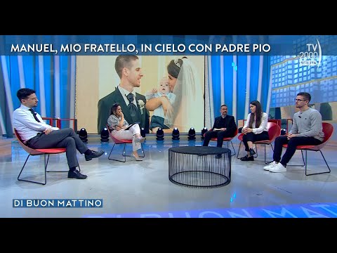 Di Buon Mattino, 29 novembre 2022 - Manuel, mio fratello, in cielo con Padre Pio