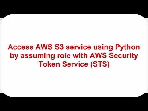 Access Aws Service Using Python Script And Boto3 By Assuming Role With Security Token Service Sts