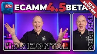 New Ecamm Live 4.5 Beta now with DUAL MODE! (Simultaneous Vertical and Horizontal video)