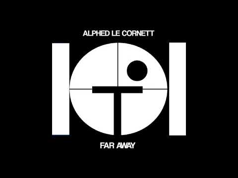 Alphed Le Cornett - Far Away