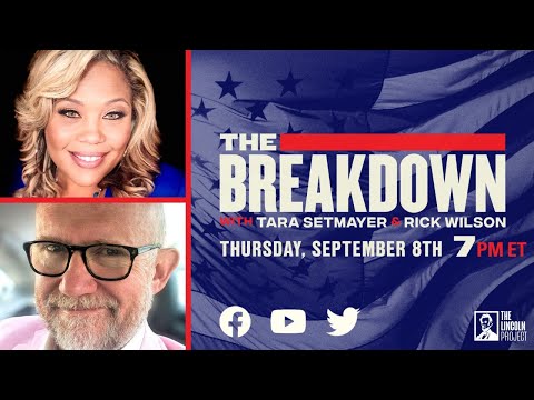 LPTV: The Breakdown – September 8 | Hosts: Tara Setmayer and Rick Wilson
