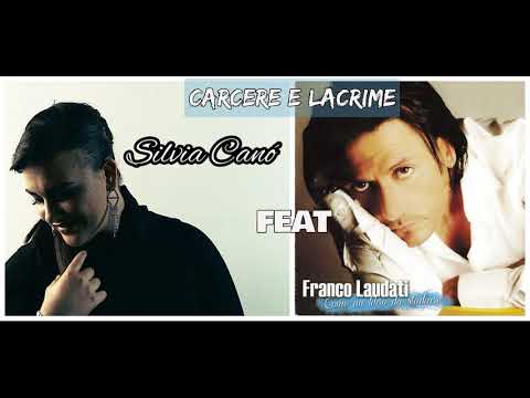 Silvia Canò feat Franco Laudati - Carcere e lacrime