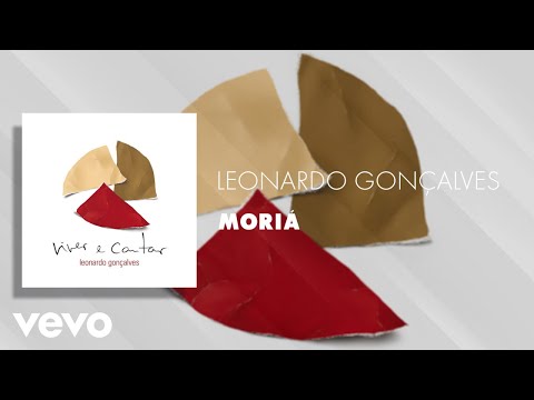 Leonardo Gonçalves - Moriá (Áudio Oficial)