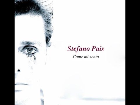 Stefano Pais - Come Mi Sento
