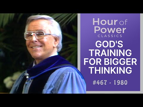 #467 - GOD'S TRAINING FOR BIGGER THINKING - 1980 Crystal Cathedra Dedication