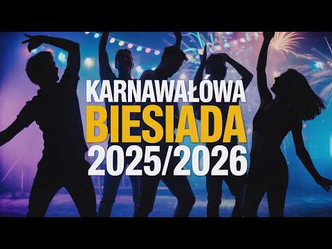 KARNAWAŁOWA BIESIADA 2025/2026 🎉 NAJLEPSZE TANECZNE HITY i MUZYKA NA SYLWESTRA oraz NOWY ROK 2026