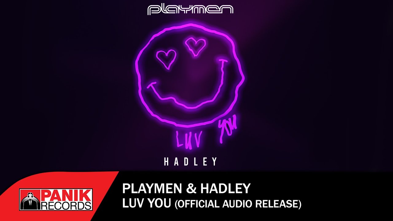 Playmen & Hadley - Luv You