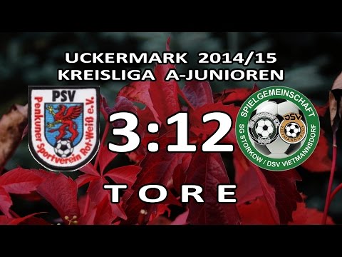PENKUNER SV - STORKOW/ VIETMANNSDORF 3:12 - Tore [A-Junioren Kreisliga UM 14/15 - 18. Spieltag]