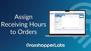 Assign Receiving Hours to Orders - Grasshopper Labs