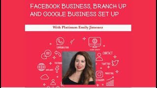 Facebook Business, Branch Up & Google Business Page Set Up