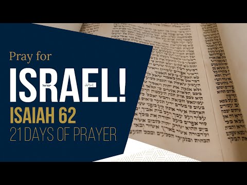 Global movement stirs 5 Million to Pray for Israel!!  How to Pray for Israel as we study Isaiah 62.