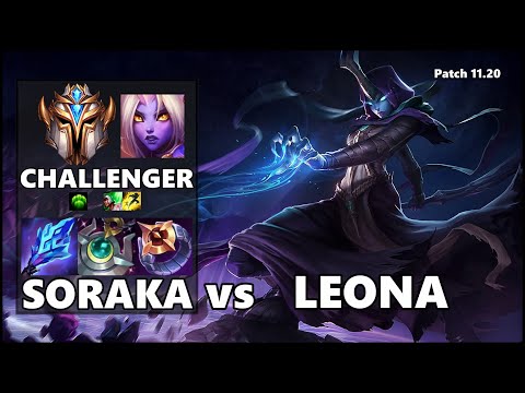 CHALLENGER Support Gameplay - SORAKA vs LEONA Patch 11.20