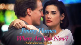 Jimmy Harnen  - Where Are You Now? (Subtitulado en español)