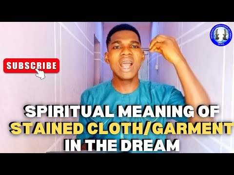 Hidden Meaning Of Stained Clothes: Dream Interpretation for the Chosen Ones