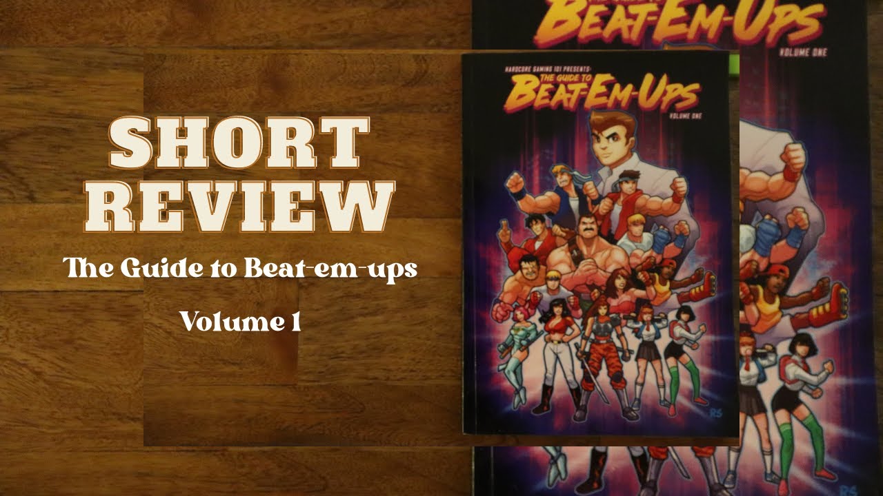 Short Review of Hardcore Gaming 101 Presents The Guide to Beat em ups Vol  1