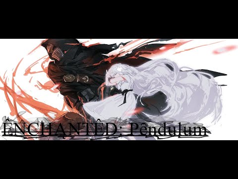 RAY-D - ЗАЧАРОВАННАЯ: Маятник ~ [GMV] ~ Ender Lilies