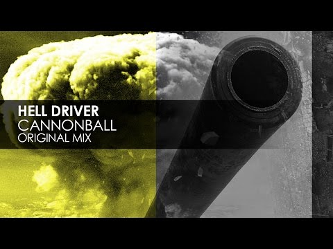 Hell Driver - Cannonball (Original Mix)