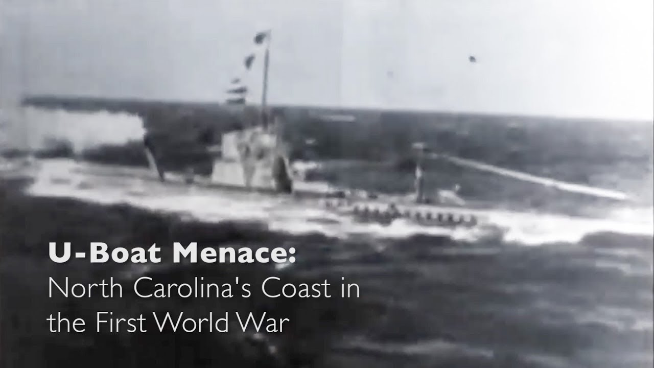 U-Boat Menace: North Carolina's Coast in the First World War