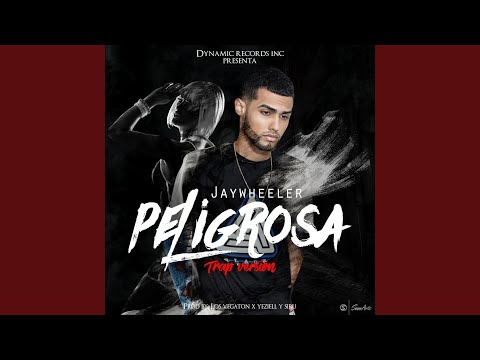 Peligrosa (Trap Version)