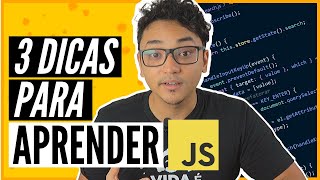 Estudo JavaScript mas NUNCA Aprendo! (3 dicas INFALÍVEIS)