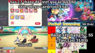 Pocket Incoming : Sau 2,5 tháng Đã qua Ải 364 nhờ S Mega Gardevoir | Bảng xếp hạng S+ SS (Tier List)