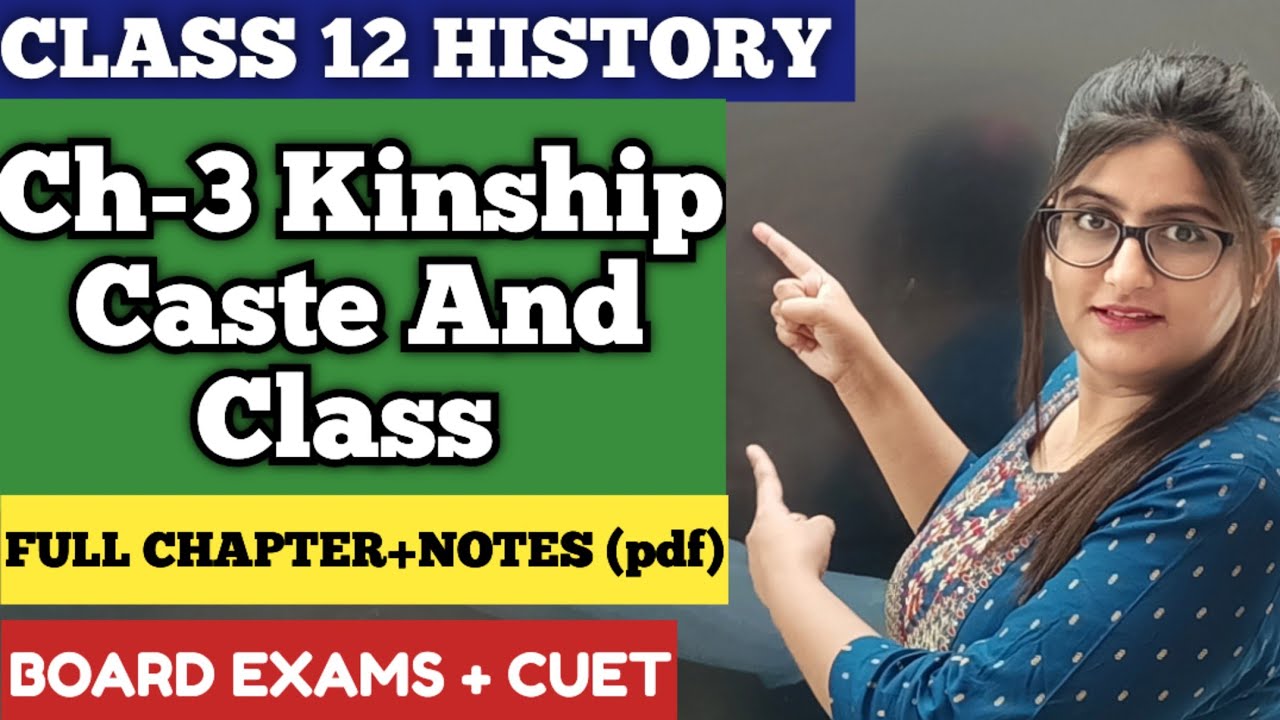 KINSHIP CASTE AND CLASS !! Class 12
