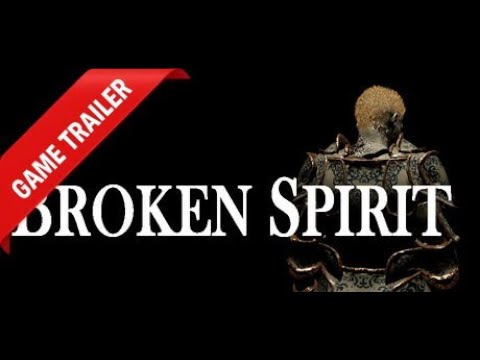 Broken spirit Demo Gameplay Trailer