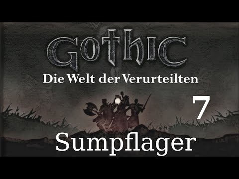 Die Welt der Verurteilten #7 Gothic 1 Endlich ein Guru (Sumpflager)