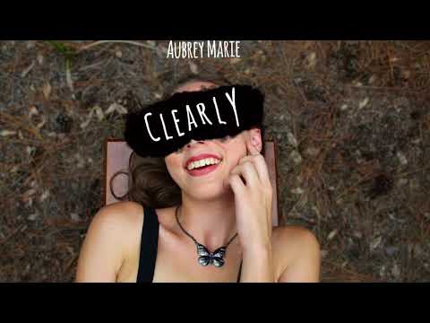 Clearly - Aubrey Marie