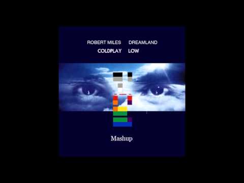 Coldplay & Robert Miles - Low & Children Mashup