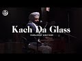 Kach Da Glass | Manraj Patar | Surjit Patar | Jeevay Punjab