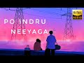 Po Indru Neeyaga Bass Boosted Hi Res Audio Chill Vibe YT