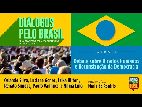 #aovivo | Debate sobre direitos humanos e reconstrução da democracia | Diálogos pelo Brasil
