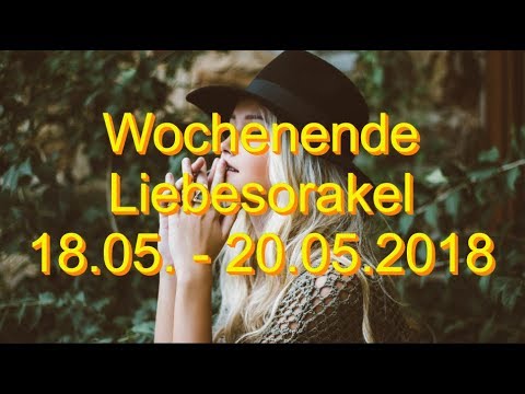 Wochenende Liebesorakel: 18.05. - 20.05.2018