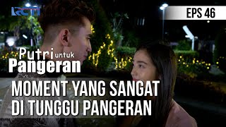 Download lagu PUTRI UNTUK PANGERAN - Moment Yang Sangat Di Tunggu Pangeran [16 Juli 2020] mp3