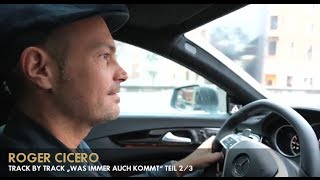 Roger Cicero - Track by Track &#39;Was Immer Auch Kommt&#39; (Teil 2/3)