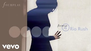Fourplay - Rio Rush (audio)