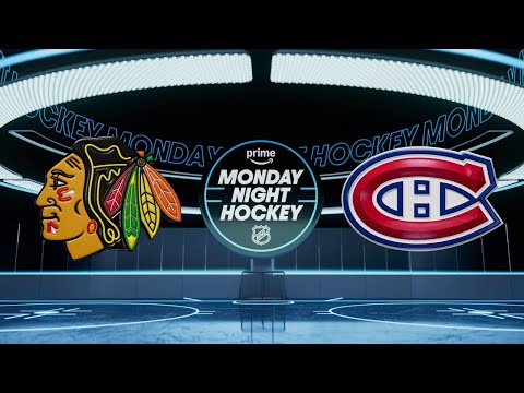 Prime Monday Night Hockey 4/14: Chicago Blackhawks at Montreal Canadiens