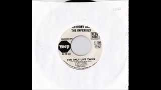 ANTHONY &amp; THE IMPERIALS YOU ONLY LIVE TWICE