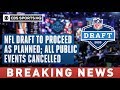 NFL Draft won't be canceled or delayed, but all public events canceled | CBS Sports HQ