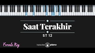 Download lagu Saat Terakhir - ST 12 (KARAOKE PIANO - FEMALE KEY) mp3 Download lagu Saat Terakhir - ST 12 (KARAOKE PIANO - FEMALE KEY) mp3