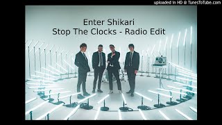 Enter Shikari - Stop The Clocks Radio Edit Enter Shikari - Stop The Clocks Radio Edit