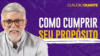 Cláudio Duarte - O SUCESSO VEM QUANDO O PROPÓSITO É CUMPRIDO