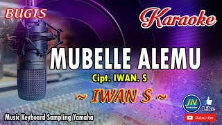 Download lagu Mubelle Alemu_Bugis Karaoke Keyboard_Tanpa Vocal Lirik Iwan S mp3 Download lagu Mubelle Alemu_Bugis Karaoke Keyboard_Tanpa Vocal Lirik Iwan S mp3