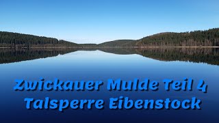 Zwickauer Mulde Teil 4 Talsperre Eibenstock