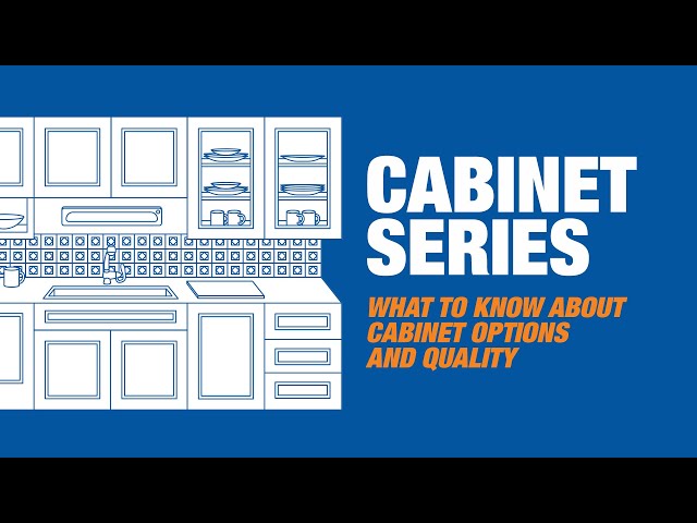 What To Know About Cabinet Options and Quality