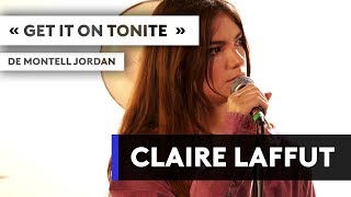 CLAIRE LAFFUT - "Get it on tonite" de Montell Jordan