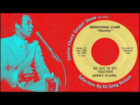 Gospel Funk 45 - Sensational Clark Family - We got to get together