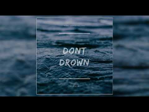 Scrillz - Don't Drown  |Official Audio|